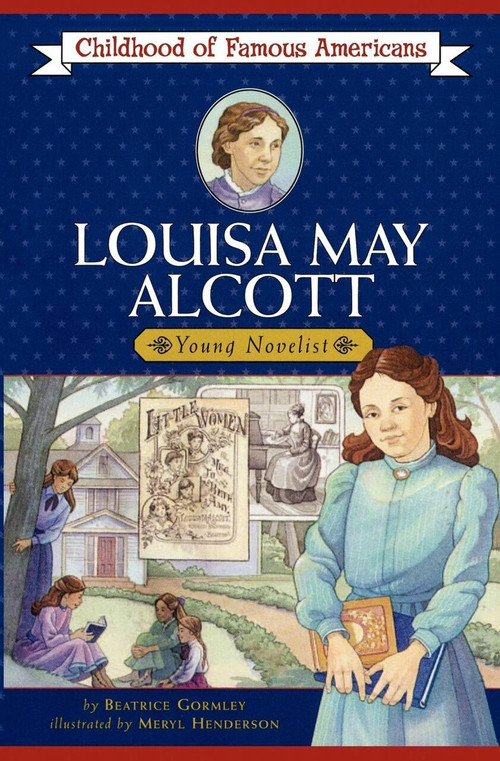 Louisa May Alcott by Meryl Henderson, Beatrice Gormley, 9780689820250