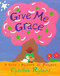 Give Me Grace (A Child's Daybook of Prayers) by Cynthia Rylant, Cynthia Rylant, 9780689822933