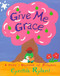 Give Me Grace (A Child's Daybook of Prayers) by Cynthia Rylant, Cynthia Rylant, 9780689822933