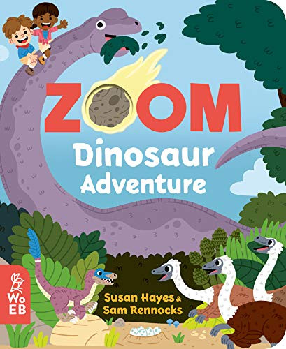 Zoom: Dinosaur Adventure by Susan Hayes, Sam Rennocks, 9781912920464
