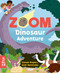 Zoom: Dinosaur Adventure by Susan Hayes, Sam Rennocks, 9781912920464