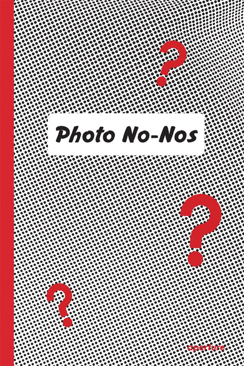 Photo No-Nos: Meditations on What Not to Photograph by Jason Fulford, 9781597114998