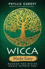Wicca Made Easy (Awaken the Divine Magic within You) by Phyllis Curott, 9781788171632