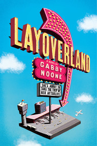 Layoverland - 9781984836144 by Gabby Noone, 9781984836144