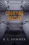 Courting Justice - 9781684425006 by R.L. Sommer, 9781684425006