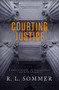 Courting Justice - 9781684425006 by R.L. Sommer, 9781684425006