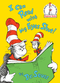 I Can Read With My Eyes Shut by Dr. Seuss, Dr. Seuss, 9780394839127