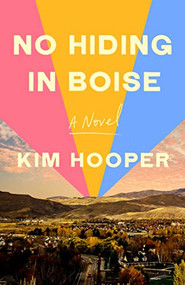 No Hiding in Boise - 9781684426232 by Kim Hooper, 9781684426232