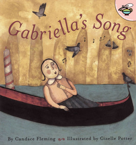 Gabriella's Song by Candace Fleming, Giselle Potter, 9780689841750