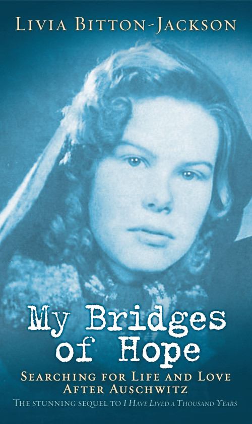 My Bridges of Hope by Livia Bitton-Jackson, 9780689848988