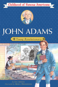 John Adams (Young Revolutionary) by Jan Adkins, Meryl Henderson, 9780689851353