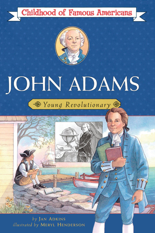 John Adams (Young Revolutionary) by Jan Adkins, Meryl Henderson, 9780689851353