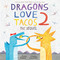 Dragons Love Tacos 2: The Sequel by Adam Rubin, Daniel Salmieri, 9780525428886