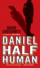 Daniel Half Human by David Chotjewitz, Doris Orgel, 9780689857485