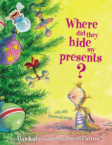Where Did They Hide My Presents? (Where Did They Hide My Presents?) by Alan Katz, 9780689862144