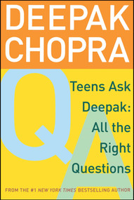 Teens Ask Deepak (All the Right Questions) by Deepak Chopra, Damien Barchowsky, 9780689862182