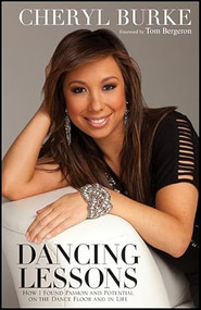 Dancing Lessons (How I Found Passion and Potential on the Dance Floor and in Life) - 9781118158067 by Cheryl Burke, Tom Bergeron, 9781118158067