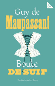 Boule de Suif by Guy de Maupassant, Andrew Brown, 9781847497642