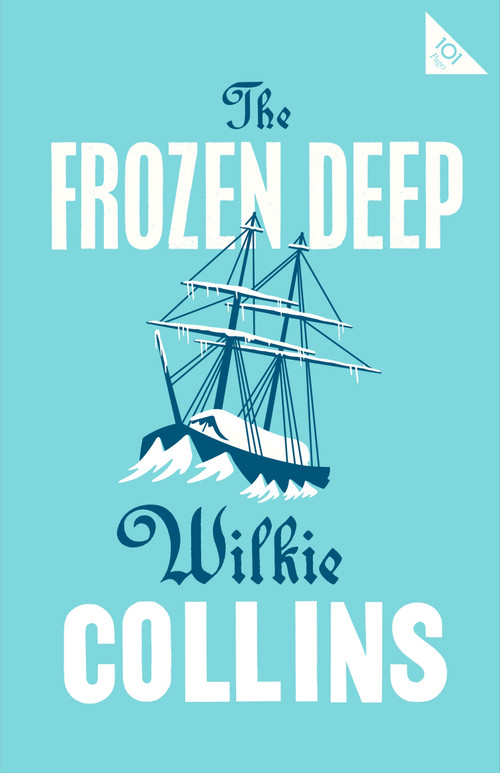 The Frozen Deep by Wilkie Collins, 9781847497673