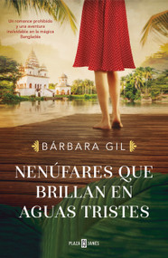 Nenúfares que brillan en aguas tristes / Water Lilies that Glow in Sad Waters (Spanish Edition) by Barbara Gil, 9788401025938