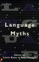 Language Myths by Laurie Bauer, Peter Trudgill, 9780140260236