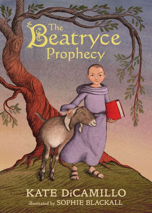 The Beatryce Prophecy ((A Medieval Tale of Courage, Fate, and Destiny - A Middle-Grade Novel for Kids Ages 8-12 in Grades 3-7)) by Kate DiCamillo, Sophie Blackall, 9781536213614