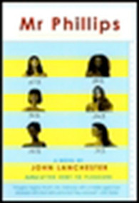 Mr. Phillips by John Lanchester, 9780140298369