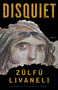 Disquiet (A Novel) by Zülfü Livaneli, Brendan Freely, 9781635420326