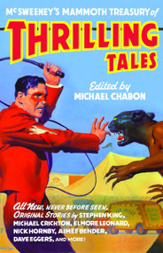McSweeney's Mammoth Treasury of Thrilling Tales by Michael Chabon, 9781400033393