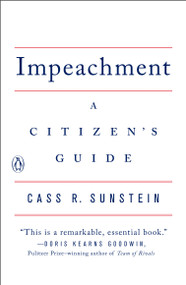 Impeachment (A Citizen's Guide) by Cass R. Sunstein, 9780143135173
