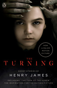 The Turning (Movie Tie-In) (The Turn of the Screw and Other Ghost Stories) by Henry James, 9780143135708