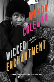 Wicked Enchantment (Selected Poems) - 9781574232462 by Wanda Coleman, Terrance Hayes, 9781574232462