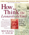 How to Think Like Leonardo da Vinci (Seven Steps to Genius Every Day) by Michael J. Gelb, 9780440508274