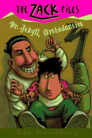 Zack Files 05: Dr. Jekyll, Orthodontist by Dan Greenburg, Jack E. Davis, 9780448413389