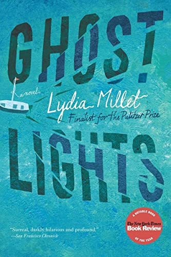 Ghost Lights (A Novel) by Lydia Millet, 9780393343458