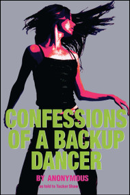Confessions of a Backup Dancer by Tucker Shaw, Anonymous, 9780689870750