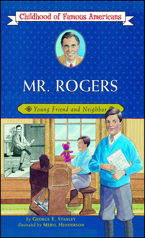 Mr. Rogers (Young Friend and Neighbor) by George E. Stanley, Meryl Henderson, 9780689871863