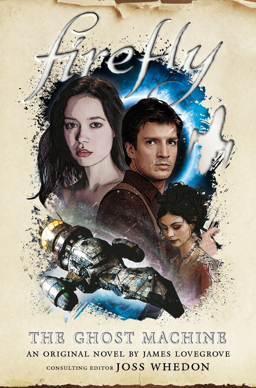 Firefly - The Ghost Machine - 9781789092240 by James Lovegrove, 9781789092240