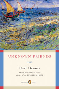 Unknown Friends by Carl Dennis, 9780143038757