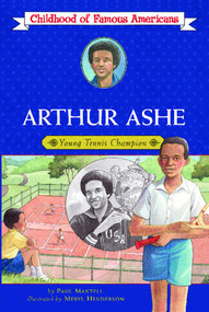 Arthur Ashe (Young Tennis Champion) by Paul Mantell, Meryl Henderson, 9780689873461