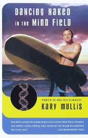 Dancing Naked in the Mind Field by Kary Mullis, 9780679774006