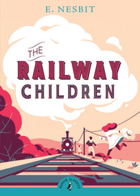The Railway Children - 9780141321608 by E. Nesbit, Jacqueline Wilson, 9780141321608