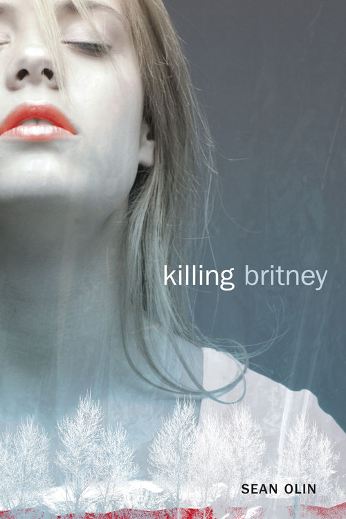 Killing Britney by Sean Olin, 9780689877780