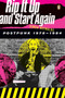 Rip It Up and Start Again (Postpunk 1978-1984) by Simon Reynolds, 9780143036722