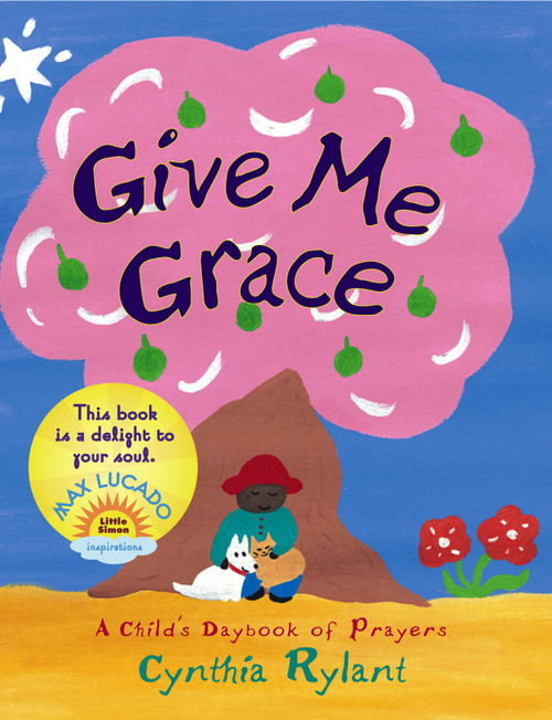 Give Me Grace (Give Me Grace) by Cynthia Rylant, 9780689878855