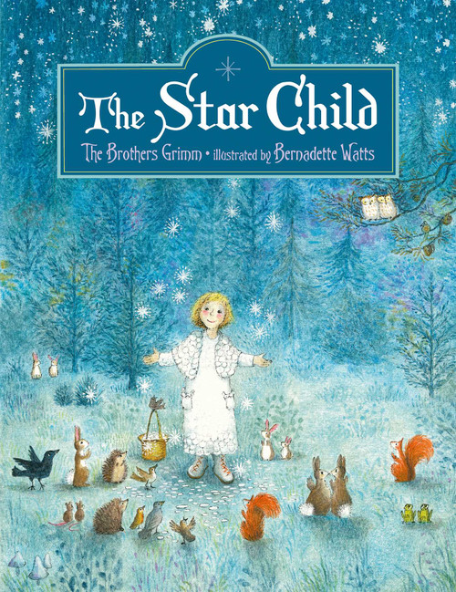 The Star Child by Bernadette Watts, 9780735843493