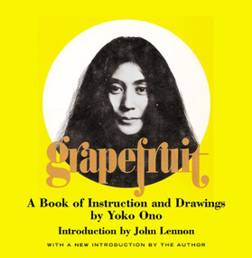 Grapefruit (A Book of Instructions and Drawings by Yoko Ono) by Yoko Ono, John Lennon, 9780743201100