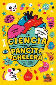 La ciencia de la pancita chelera / The Beer Belly (Spanish Edition) by Leonora Milan, Alejandra Ortiz, 9786073192170