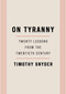 On Tyranny (Twenty Lessons from the Twentieth Century) (Miniature Edition) by Timothy Snyder, 9780804190114