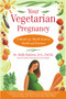 Your Vegetarian Pregnancy (A Month-by-Month Guide to Health and Nutrition) by Holly Roberts, 9780743224529